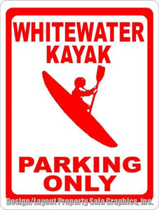 Whitewater Kayak Parking Only Sign - Signs & Decals by SalaGraphics