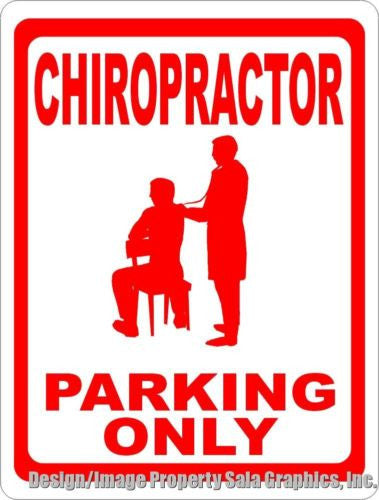 Chiropractor Parking Only Sign - Signs & Decals by SalaGraphics
