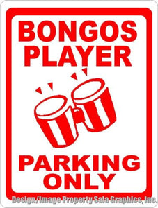 Bongos Player Parking Only Sign - Signs & Decals by SalaGraphics