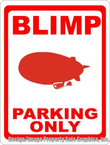 Blimp Parking Only Sign - Signs & Decals by SalaGraphics