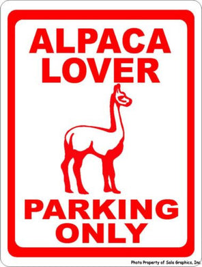 Alpaca Lover Parking Only Sign