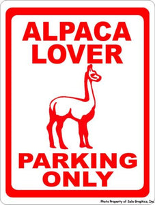 Alpaca Lover Parking Only Sign - Signs & Decals by SalaGraphics