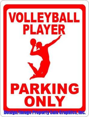 Volleyball Player Parking Only Sign - Signs & Decals by SalaGraphics