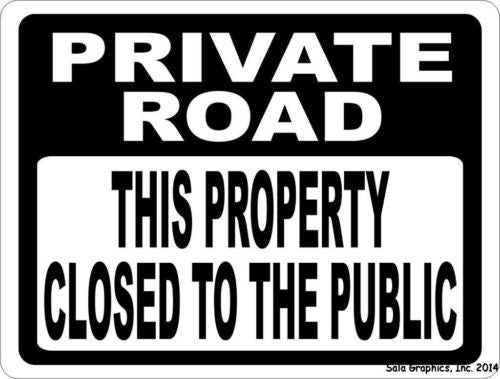 Private Road This Property Closed to Public Sign - Signs & Decals by SalaGraphics