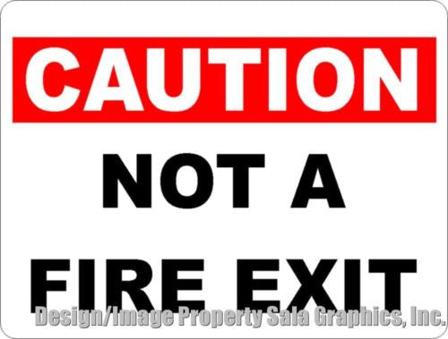 Caution Not a Fire Exit Sign - Signs & Decals by SalaGraphics