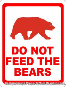 Do Not Feed the Bears Sign - Signs & Decals by SalaGraphics