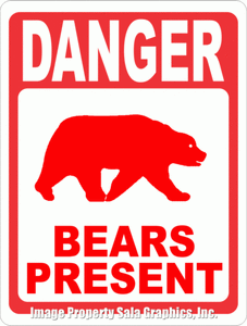 Danger Bears Present Sign - Signs & Decals by SalaGraphics