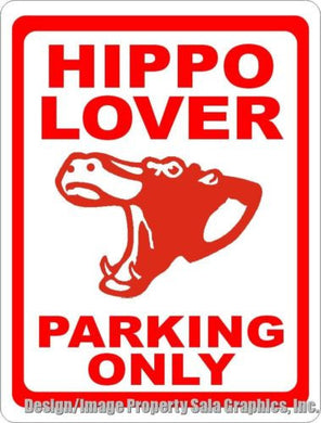 Hippo Lover Parking Only Sign - Signs & Decals by SalaGraphics