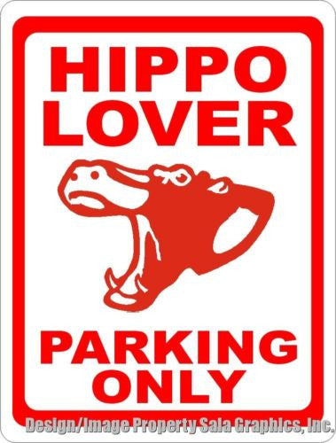 Hippo Lover Parking Only Sign - Signs & Decals by SalaGraphics