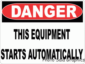 Danger This Equipment Starts Automatically Sign - Signs & Decals by SalaGraphics
