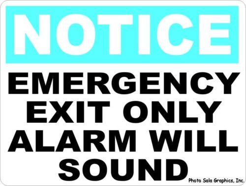 Notice Emergency Exit Only Alarm Will Sound Sign - Signs & Decals by SalaGraphics