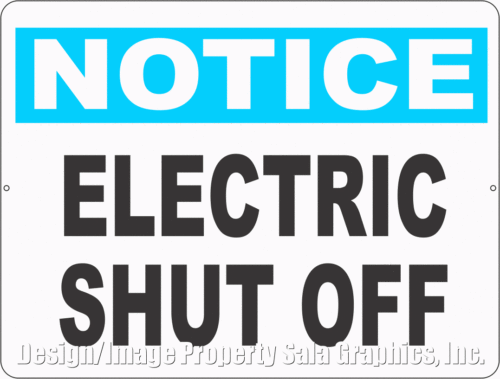 Notice Electric Shut Off Sign - Signs & Decals by SalaGraphics