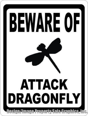 Beware of Attack Dragonfly Sign - Signs & Decals by SalaGraphics