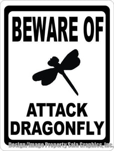 Beware of Attack Dragonfly Sign - Signs & Decals by SalaGraphics