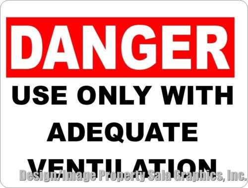 Danger Use Adequate Ventilation Sign - Signs & Decals by SalaGraphics