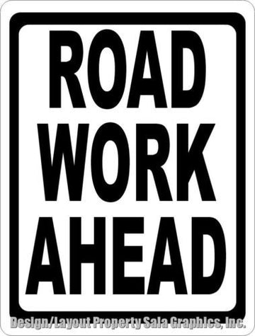 Road Work Ahead Sign – Signs by SalaGraphics