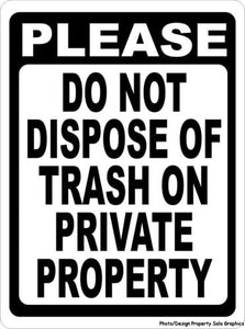 Please Do Not Dispose of Trash on Private Property Sign - Signs & Decals by SalaGraphics