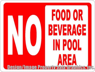 No Food or Beverage in Pool Area Sign. - Signs & Decals by SalaGraphics