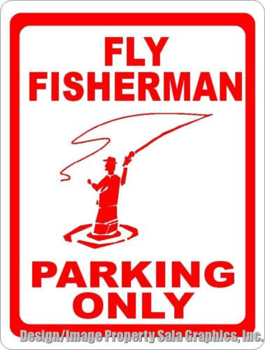 Fly Fisherman Parking Only Sign - Signs & Decals by SalaGraphics