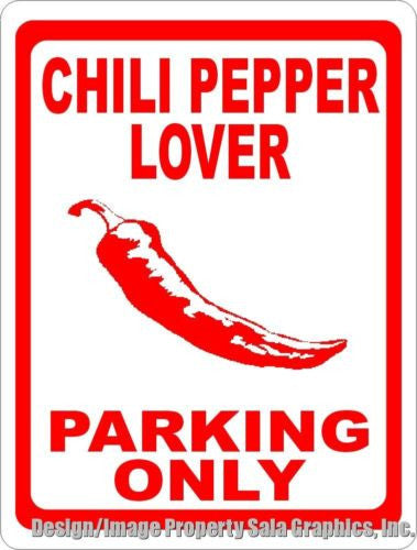 Chili Pepper Lover Parking Only Sign - Signs & Decals by SalaGraphics