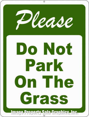 Please Do Not Park on Grass Sign - Signs & Decals by SalaGraphics