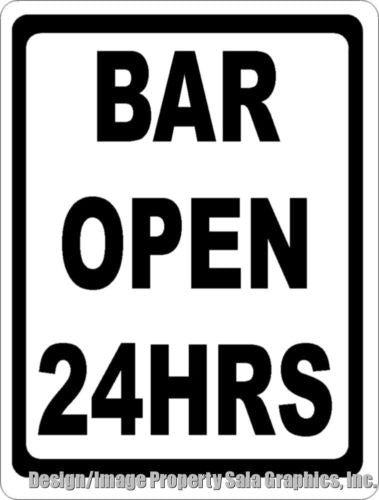 Bar Open 24 Hours Sign