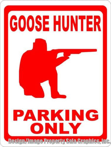 Goose Hunter Parking Only Sign - Signs & Decals by SalaGraphics