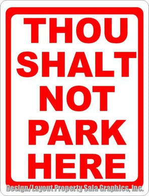 Thou Shalt Not Park Here Sign - Signs & Decals by SalaGraphics