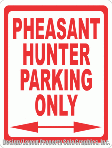Pheasant Hunter Parking Only Sign - Signs & Decals by SalaGraphics