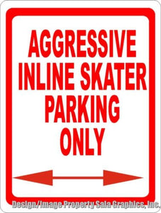 Aggressive Inline Skater Parking Only Sign - Signs & Decals by SalaGraphics