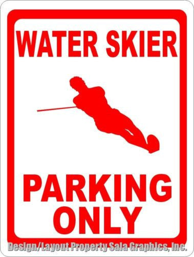 Water Skier Parking Only Sign - Signs & Decals by SalaGraphics
