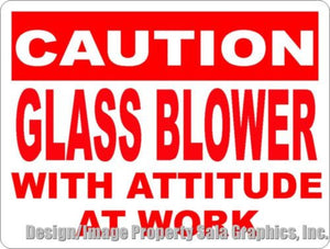 Caution Glass Blower at Work Sign - Signs & Decals by SalaGraphics