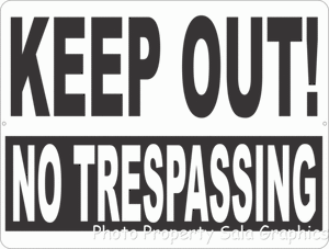 Keep Out No Trespassing Sign - Signs & Decals by SalaGraphics
