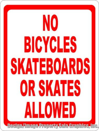 No Bicycles Skateboards Skates Allowed Sign - Signs & Decals by SalaGraphics