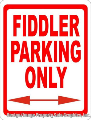 Fiddler Parking Only Sign - Signs & Decals by SalaGraphics