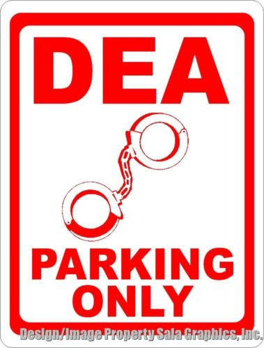 DEA Parking Only Sign - Signs & Decals by SalaGraphics