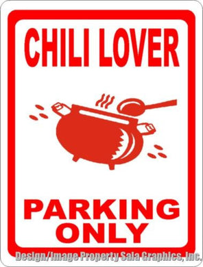 Chili Lover Parking Only Sign - Signs & Decals by SalaGraphics