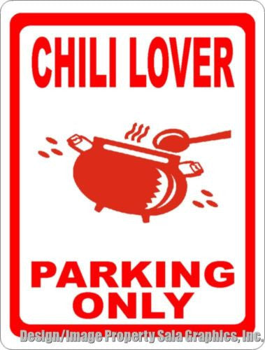 Chili Lover Parking Only Sign - Signs & Decals by SalaGraphics