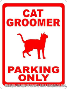 Cat Groomer Parking Only Sign - Signs & Decals by SalaGraphics