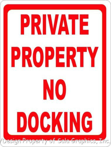 Private Property No Docking Sign - Signs & Decals by SalaGraphics