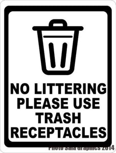 No Littering Please Use Trash Receptacles Sign - Signs & Decals by SalaGraphics