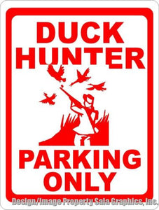 Duck Hunter Parking Only Sign - Signs & Decals by SalaGraphics