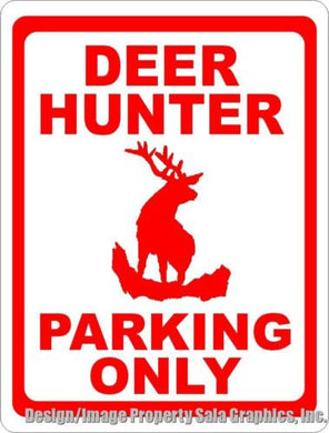 Deer Hunter Parking Only Sign - Signs & Decals by SalaGraphics