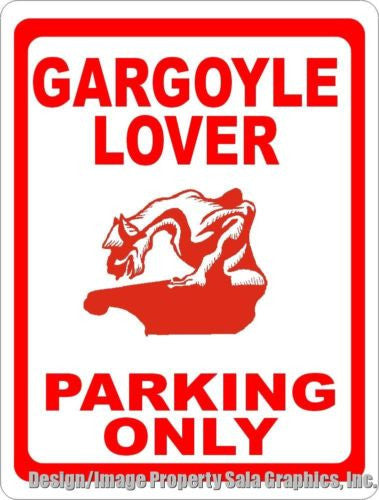 Gargoyle Lover Parking Only Sign - Signs & Decals by SalaGraphics