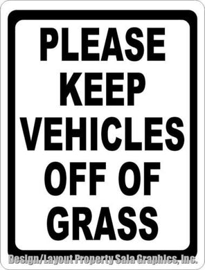 Please Keep Vehicles Off Of Grass Sign - Signs & Decals by SalaGraphics