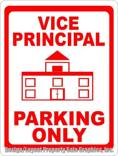 Vice Principal Parking Sign - Signs & Decals by SalaGraphics