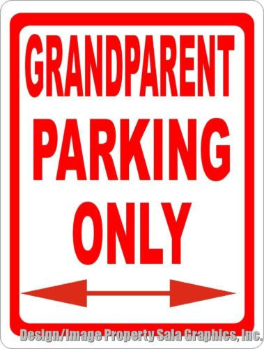 Grandparent Parking Only Sign - Signs & Decals by SalaGraphics