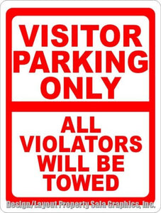 Visitor Parking Only Sign All Violators Towed Customer - Signs & Decals by SalaGraphics