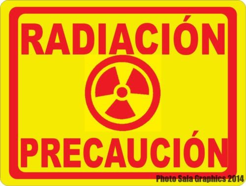 Spanish Caution Radiation Sign. Radiacion Precaucion Signo - Signs & Decals by SalaGraphics