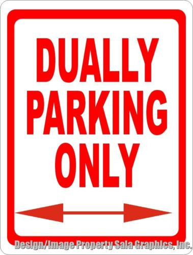 Dually Parking Only Sign - Signs & Decals by SalaGraphics